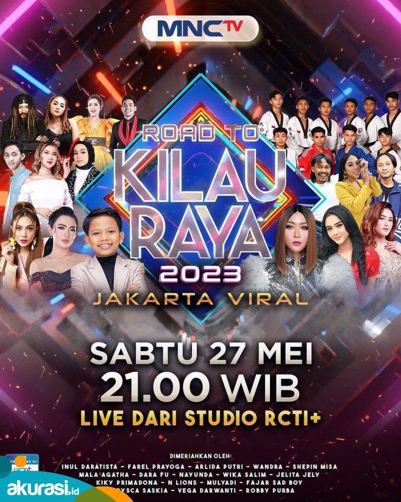 Saksikan Road To Kilau Raya 'Jakarta Viral', Sabtu 27 Mei 2023 di MNCTV