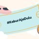 #KaburAjaDulu
